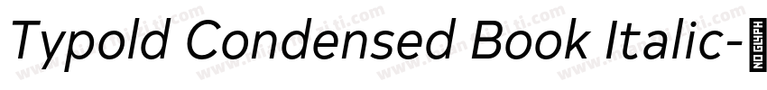Typold Condensed Book Italic字体转换